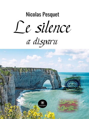 cover image of Le silence a disparu